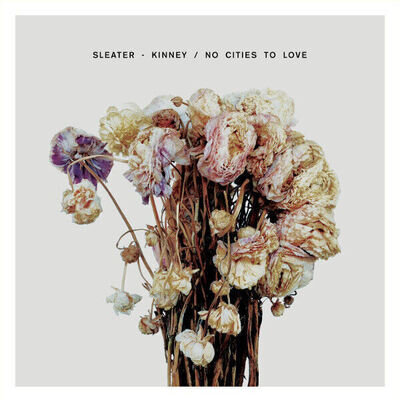 Sleater-Kinney No Cities To Love [Vinyl]