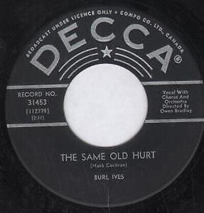 Burl Ives Same Old Hurt 7" vinyl Canada Decca 1963 in generic sleeve 31453