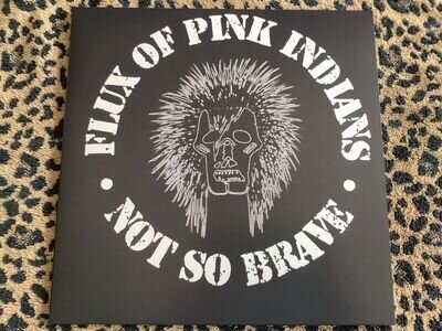 FLUX OF PINK INDIANS Not so brave LP New, Anarcho Punk,Crass,The Mob,Subhumans