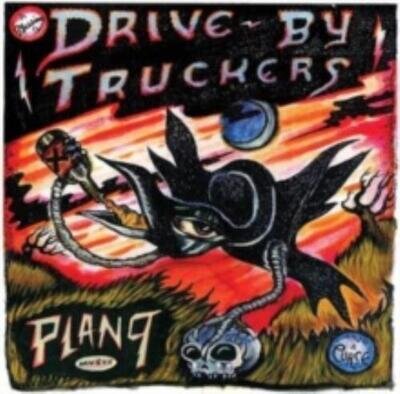 DRIVE-BY TRUCKERS: PLAN 9 RECORDS JULY 13. 2006 - LP vinyl *BRAND NEW*