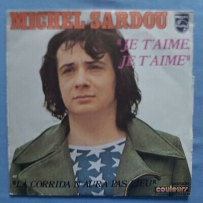 Michel Sardou – Je T'aime, Je T'aime. Vinyl 7"