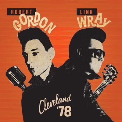 Robert Gordon & Link Wray : Cleveland '78 VINYL 12" Album Coloured Vinyl (2023)