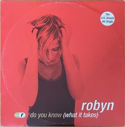 Robyn – Do You Know (What It Takes) 12” Vinyl Hip Hop RnB/Swing 1997