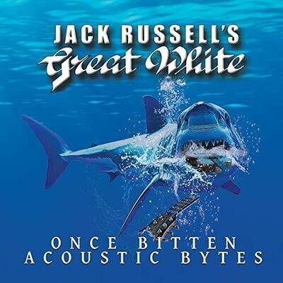 ONCE BITTEN ACOUSTIC BYTES - JACK RUSSELLS GREAT WHITE