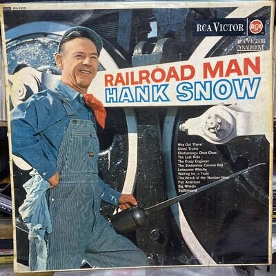 HANK SNOW - RAILROAD MAN (1963) Original Vinyl LP. Mono Edition. Very Good Cdn