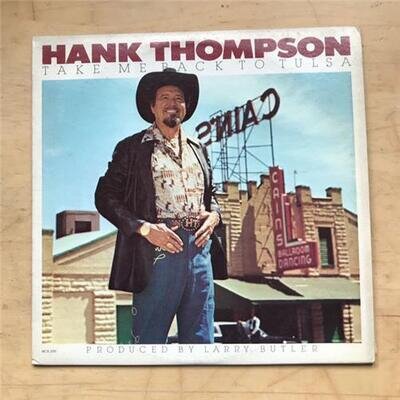 HANK THOMPSON TAKE ME BACK TO TULSA LP 1980 - NICE COPY - SOME AGEING ON COVER U