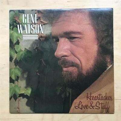 GENE WATSON HEARTACHES, LOVE AND STUFF LP 1984 USA