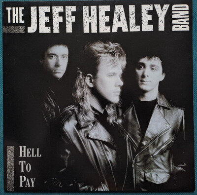 Jeff Healey Band - Hell To Pay - 12" VINYL LP ALBUM RECORD - NEAR MINT 1ST ISSUE