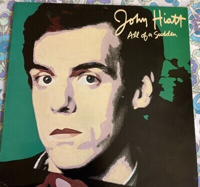 JOHN HIATT ~ All of A Sudden ~ Vinyl LP Album ~ GEFFEN RECORDS 1982 GEF 85580