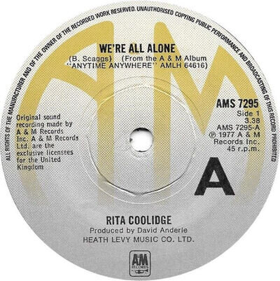 RITA COOLIDGE - WE'RE ALL ALONE - AMS 7295 UK 7 Inch VINYL SINGLE