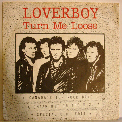 Loverboy Turn Me Loose / Prissy Prissy 7" Vinyl 1980 EX Condition