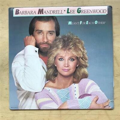 BARBARA MANDRELL + LEE GREENWOOD MEANT FOR EACH OTHER LP 1984 - NICE COPY - SAW