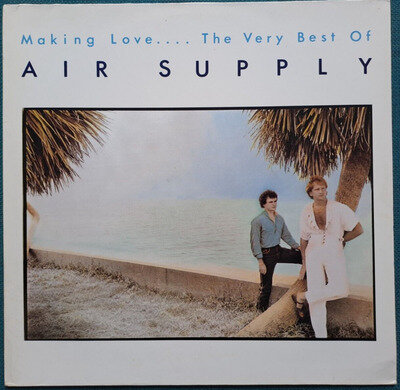 AIR SUPPLY - MAKING LOVE THE VERY BEST OF - 12" VINYL LP ALBUM RECORD EX+ HITS