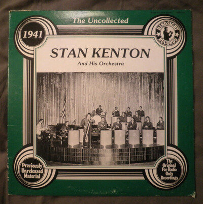 Stan Kenton And His Orchestra - The Uncollected - 1941 Radio Recs. (LP, Album)