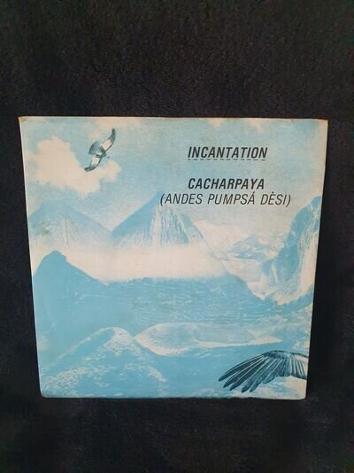 7" INCANTATION CACHARPAYPA( andes pumpsa desi) (free postage)