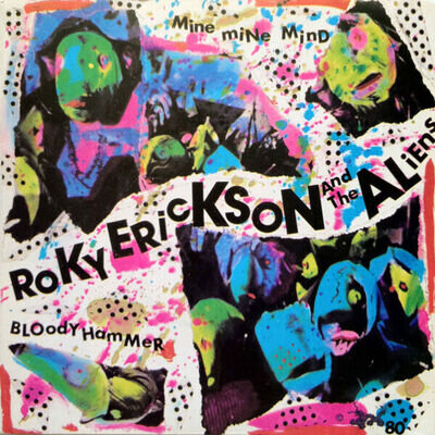 Roky Erickson And The Aliens - Mine Mine Mind / Bloody Hammer, 7", (Vinyl)