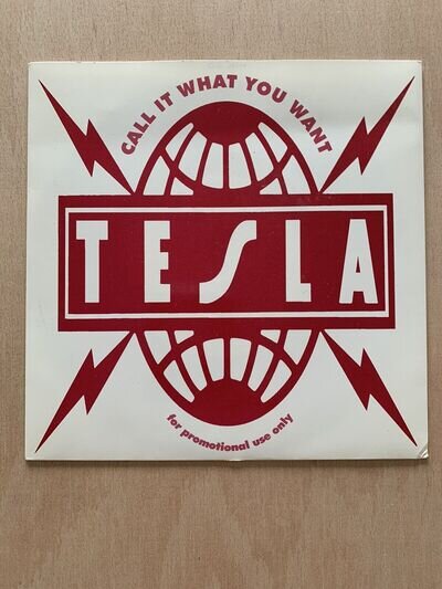 Tesla - Call It What You Want - New 1991 7” Promo