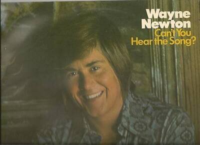 WAYNE NEWTON LP ALBUM CAN'T YOU HEAR THE SONG