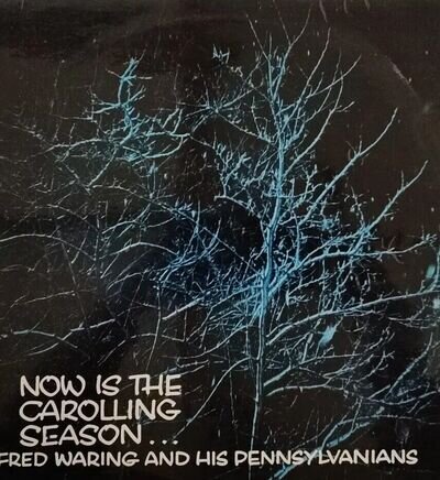 Fred Waring & The Pennsylvanians-Now Is The Carolling Season Vinyl LP Album.T382