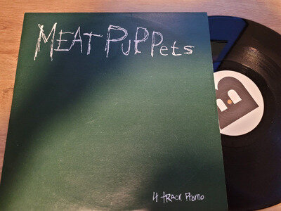 MEAT PUPPETS 4 TRACK TAKEN FROM THE ALBUM TOO HIGH TO DIE PROMO 12" SINGLE