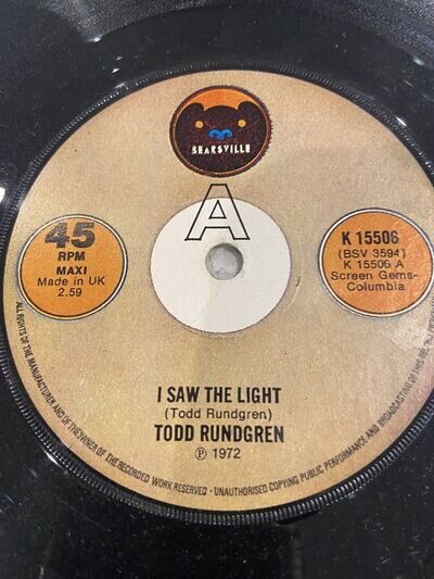 TODD RUNDGREN - 1972 Vinyl 45rpm 7” - I SAW THE LIGHT