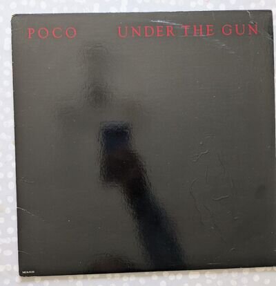 Poco - Under The Gun - Vinyl LP US 1st Press 1980 Embossed Sleeve + Inner