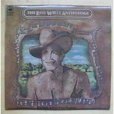 BOB WILLS ANTHOLOGY LP 1977 ISSUE OF TRACKS FROM 1935-1946 UK