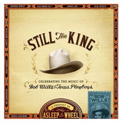 Asleep At The W Still The King: Celebrating The Music Of Bob Wills & His (Vinyl)