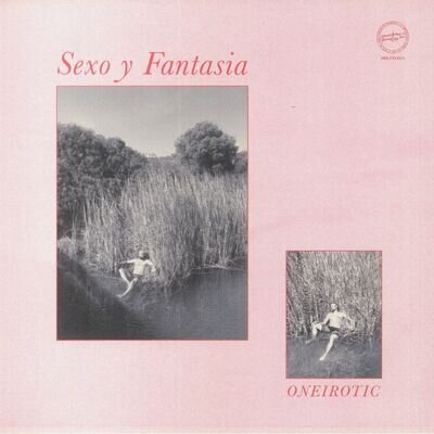 SEXO Y FANTASIA - Oneirotic - Vinyl (limited LP)