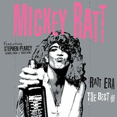 RATT ERA - THE BEST OF - MICKEY RATT