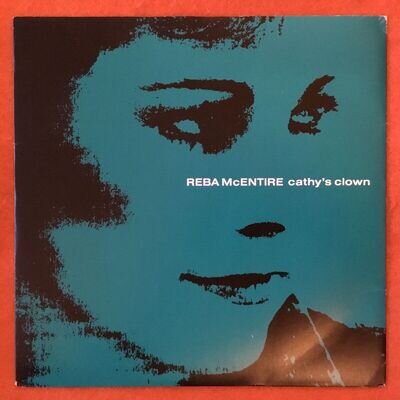 Reba McEntire- Cathy’s Clown- MCA Records 7” 1989