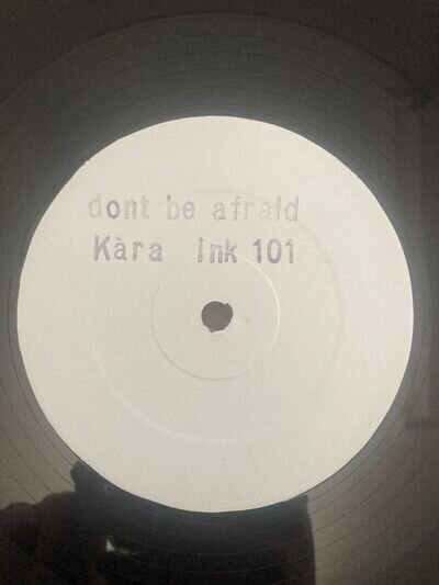 Kara ‎– Dont Be Afraid 12" Vinyl Wht/Lbl Excellent Condition.