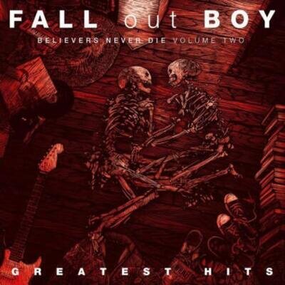 FALL OUT BOY: BELIEVERS NEVER DIE - LP vinyl *BRAND NEW*