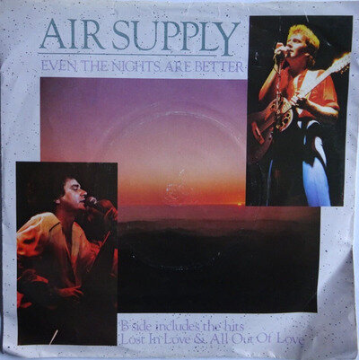 AIR SUPPLY - EVEN THE NIGHTS ARE BETTER 1982 7" VINYL SINGLE. ARIST 474.