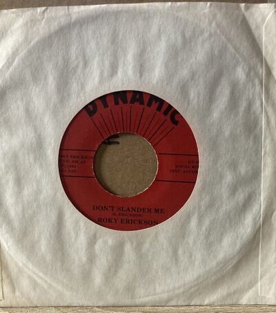 ROKY ERICKSON - STARRY EYES / DON,T SLANDER ME - DYNAMIC RECORDS - US PRESSING -