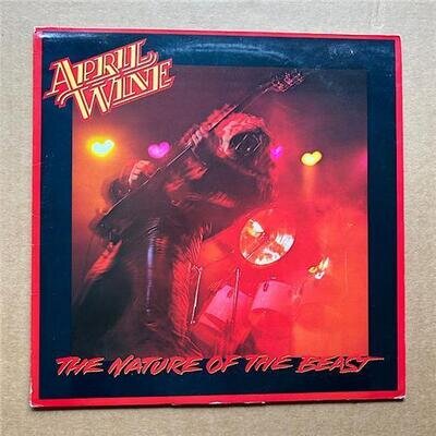 APRIL WINE NATURE OF THE BEAST LP WITH INNER SLEEVE 1981 - Cover wear - UK