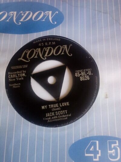 Jack Scott.. Vinyl.....7 INCH SINGLE..MY True Love.. London Label..Tri...