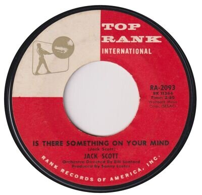 JACK SCOTT “Is There Something On Your Mind” TOP RANK (1961)