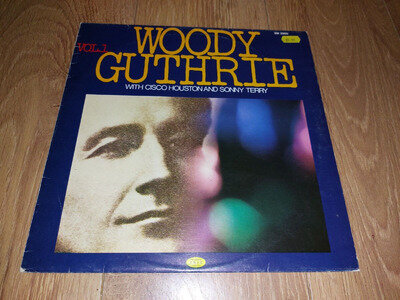 Woody Guthrie with Cisco Houston and Sonny Terry – Woody Guthrie Vol. 1 LP