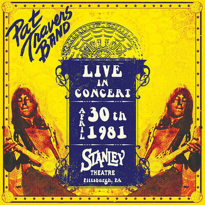 Pat Travers Band : Live in Concert April 30th 1981 - Stanley Theatre, ***NEW***