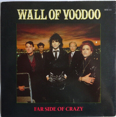 WALL OF VOODOO - FAR SIDE OF CRAZY 1986 7" VINYL SINGLE. IRM 111.