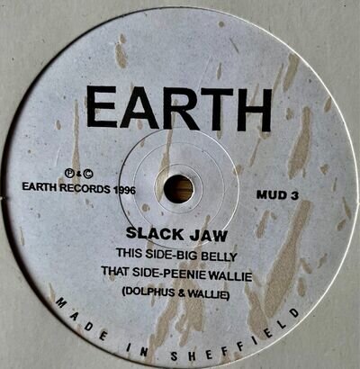 SLACK JAW BIG BELLY & PEENIE WALLIE 12" EARTH (1997) EX++ TECHNO ELECTRONIC UK