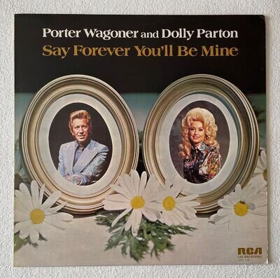 PORTER WAGONER & DOLLY PARTON~SAY FOREVER YOU'LL BE MINE~1975 UK VINYL LP RECORD