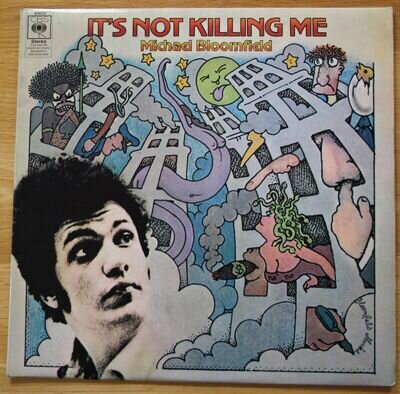 Mike (Michael) Bloomfield - It's Not Killing Me - 1969 - CBS Vinyl Rare