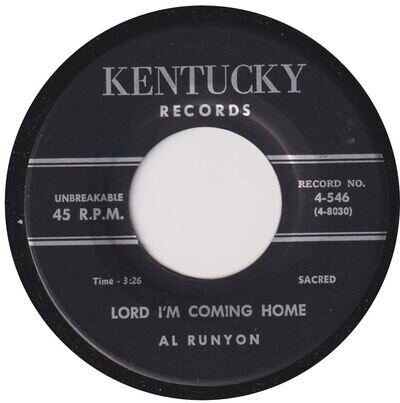 AL RUNYON “Lord I’m Coming Home” KENTUCKY (1952)