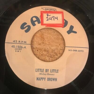 HEAR - 1957 R&B/ROCK'N'ROLL JIVER - NAPPY BROWN - LITTLE BY LITTLE - SAVOY PROMO