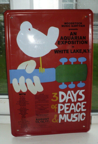 40TH WOODSTOCK METAL TIN SIGN 3 DAYS OF PEACE & MUSIC ART FAIR WHITE LAKE N.Y.