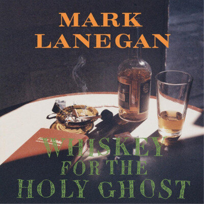 Mark Lanegan Whiskey for the Holy Ghost (Vinyl) 12" Album