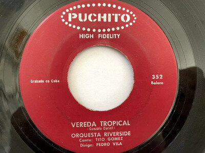 ORQUESTRA RIVERSIDE - VEREDA TROPICAL / CHACHACHA, CUBA 45, PUCHITO 352, EX