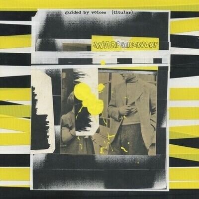 Guided by Voices - Warp and Woof [New Vinyl LP]